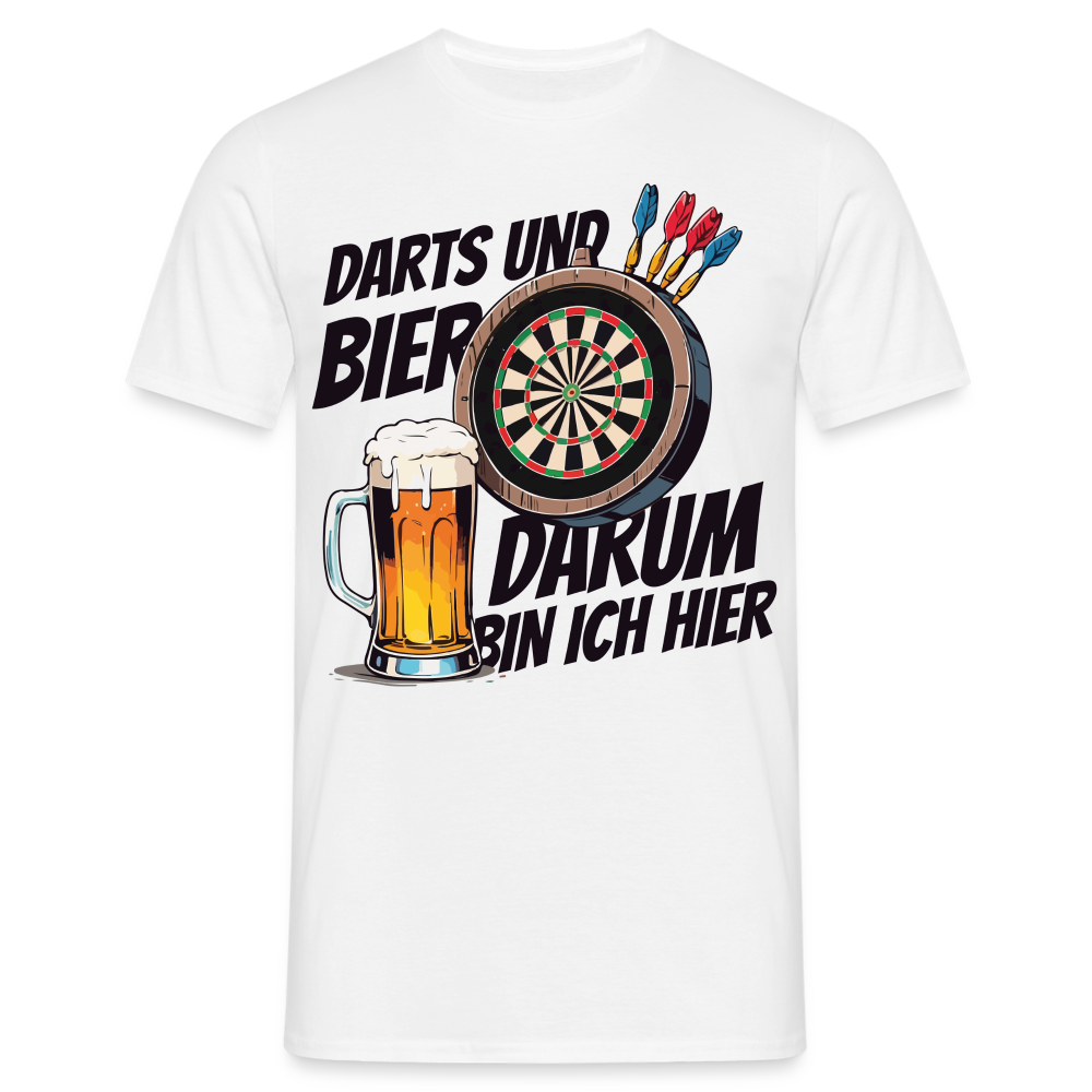 Männer T-Shirt "Darts und Bier - Darum bin ich hier" - Weiß