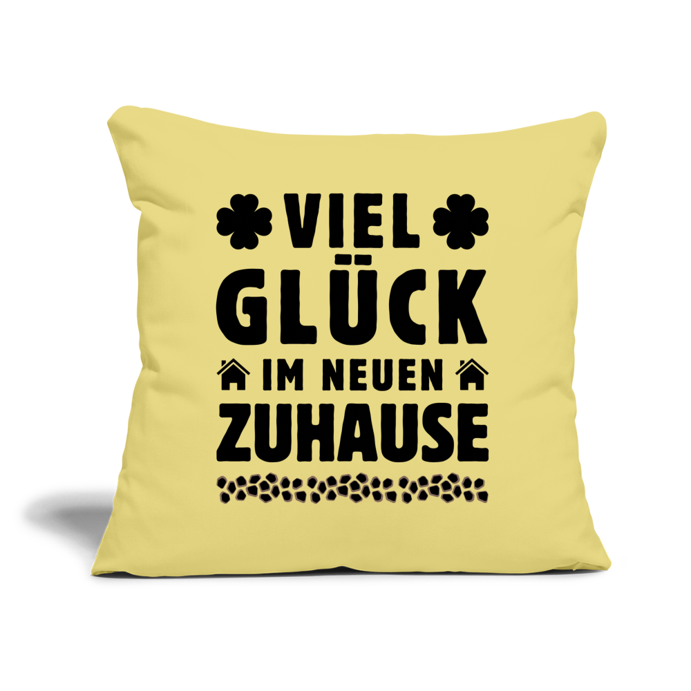 Sofakissen mit Füllung "Viel Glück im neuen Zuhause" (44x44cm) - Hellgelb