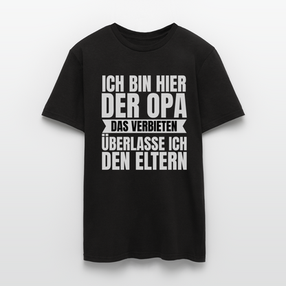 Männer T-Shirt "Ich bin hier der Opa - Das Verbieten überlasse ich den Eltern" - Schwarz