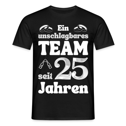 Männer T-Shirt "Ein unschlagbares Team seit 25 Jahren" - Schwarz