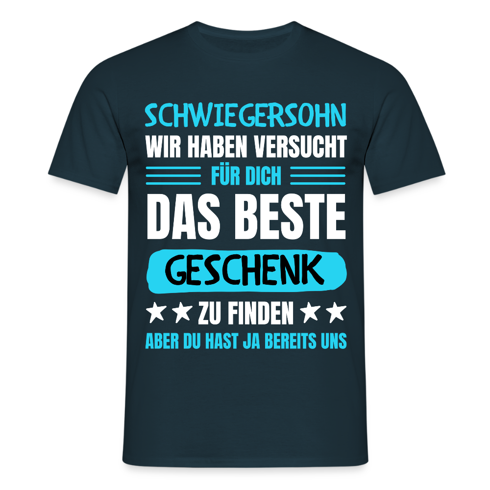 Männer T-Shirt "Schwiegersohn, wir haben versucht für dich das beste Geschenk zu finden" - Navy