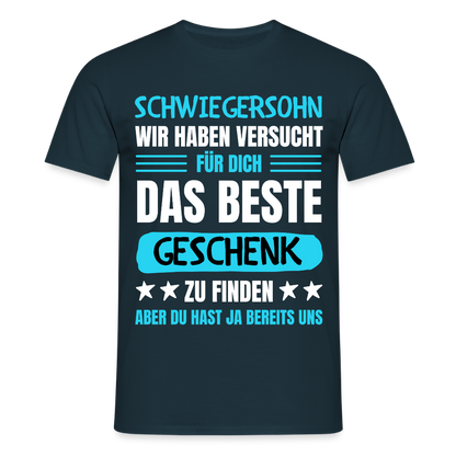 Männer T-Shirt "Schwiegersohn, wir haben versucht für dich das beste Geschenk zu finden" - Navy