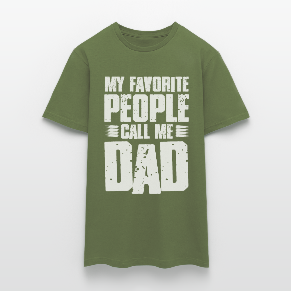 Männer T-Shirt "My favorite people call me dad" - Militärgrün