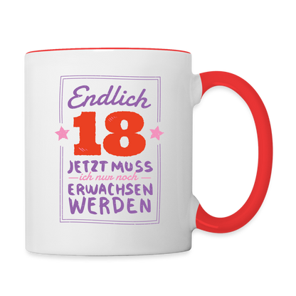 Tasse "Endlich 18 - Nur noch erwachsen werden" - Weiß/Rot
