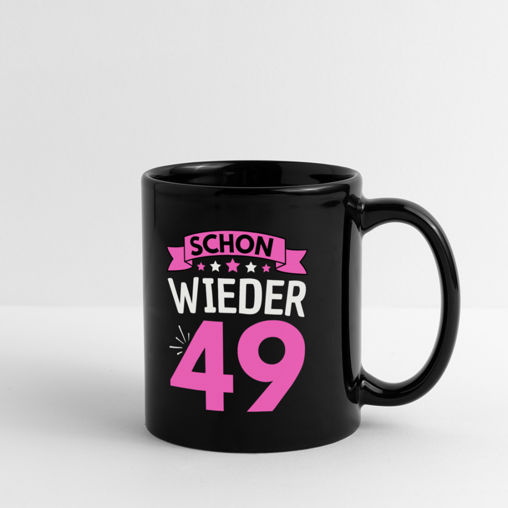 Tasse "Schon wieder 49" (Pinkes Motiv) - Schwarz