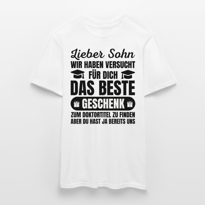 Männer T-Shirt "Lieber Sohn, wir haben versucht für dich das beste Geschenk zum Doktortitel zu finden..." - Weiß
