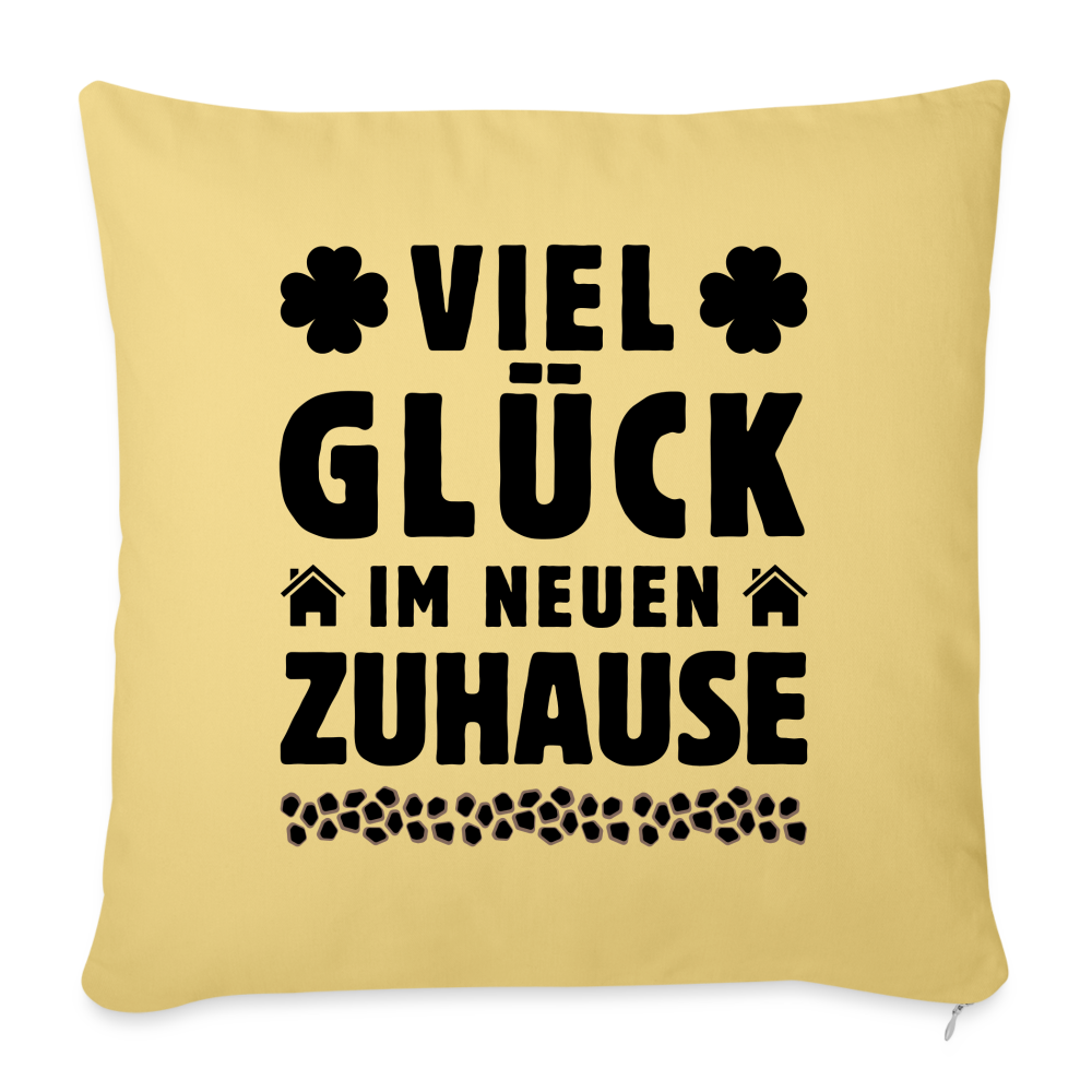 Sofakissen mit Füllung "Viel Glück im neuen Zuhause" (44x44cm) - Hellgelb