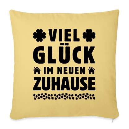 Sofakissen mit Füllung "Viel Glück im neuen Zuhause" (44x44cm) - Hellgelb