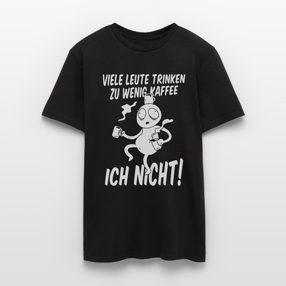 Männer T-Shirt "Viele Leute trinken zu wenig Kaffee - Ich nicht!" - Schwarz