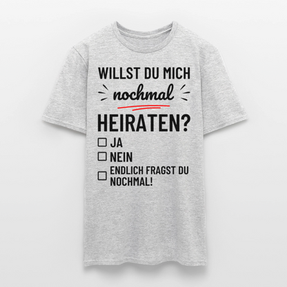 Männer T-Shirt "Willst du mich nochmal heiraten?" - Grau meliert