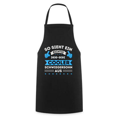 Kochschürze "So sieht ein richtig cooler Schwiegersohn aus" - Schwarz