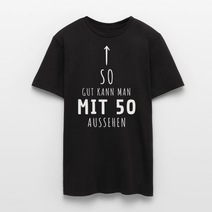 Männer T-Shirt "So gut kann man mit 50 aussehen" - Schwarz