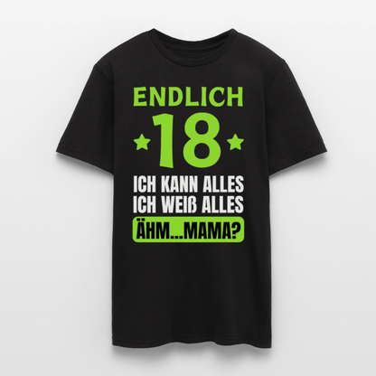 Männer T-Shirt "Endlich 18 - Ich kann alles, ich weiß alles" (Grünes Motiv) - Schwarz