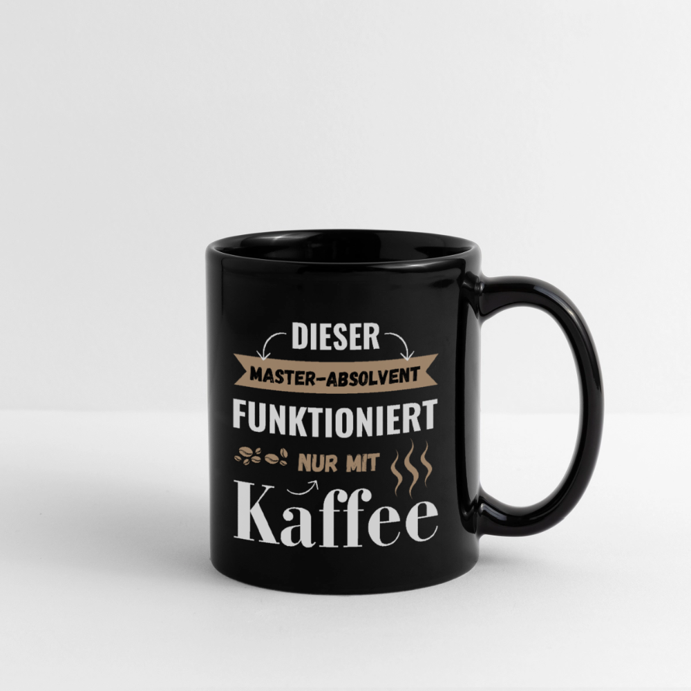 Tasse "Dieser Master-Absolvent funktioniert nur mit Kaffee" - Schwarz