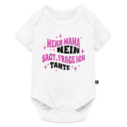 Baby Body "Wenn Mama nein sagt, frage ich Tante!" - Weiß