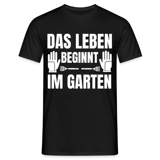 Männer T-Shirt "Das Leben beginnt im Garten" - Schwarz