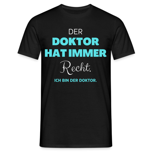 Männer T-Shirt "Ich bin der Doktor" - Schwarz