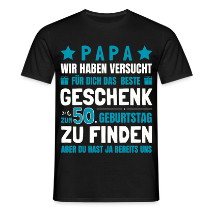 Männer T-Shirt "Papa - Das beste Geschenk zum 50. Geburtstag" - Schwarz