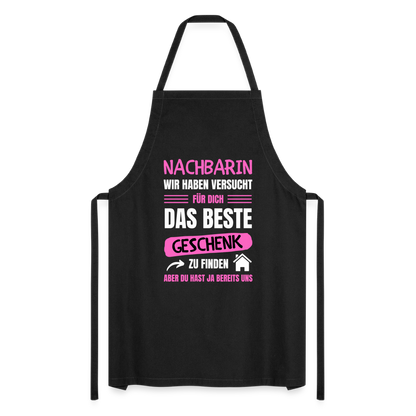 Kochschürze  "Nachbarin wir haben versucht für dich das beste Geschenk zu finden" - Schwarz