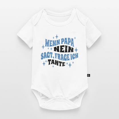 Baby Body "Wenn Papa nein sagt, frage ich Tante" - Weiß