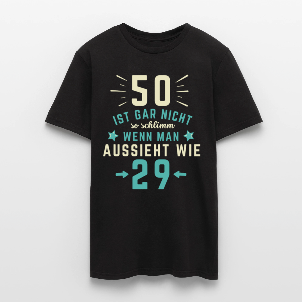 Männer T-Shirt "50 ist gar nicht so schlimm" - Schwarz