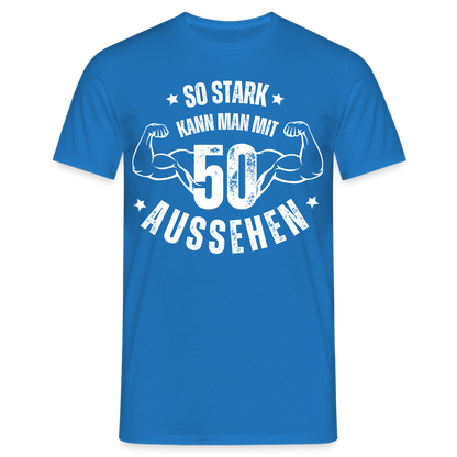 Männer T-Shirt "So stark kann man mit 50 aussehen" - Royalblau