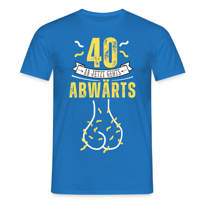 Männer T-Shirt "40 ab jetzt gehts abwärts" - Royalblau