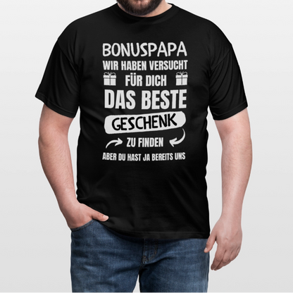 Männer T-Shirt "Bonuspapa - Wir haben versucht für dich das beste Geschenk zu finden" - Schwarz