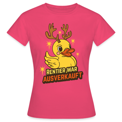 Frauen T-Shirt "Rentier war ausverkauft" (Ente) - Azalea