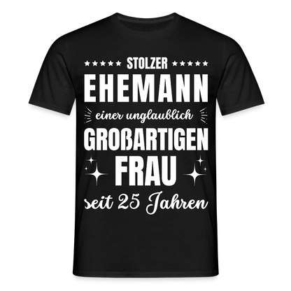 Männer T-Shirt "Stolzer Ehemann einer unglaublich großartigen Frau seit 25 Jahren" - Schwarz
