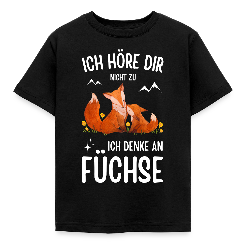 Kinder T-Shirt "Ich höre dir nicht zu, ich denke an Füchse" - Schwarz