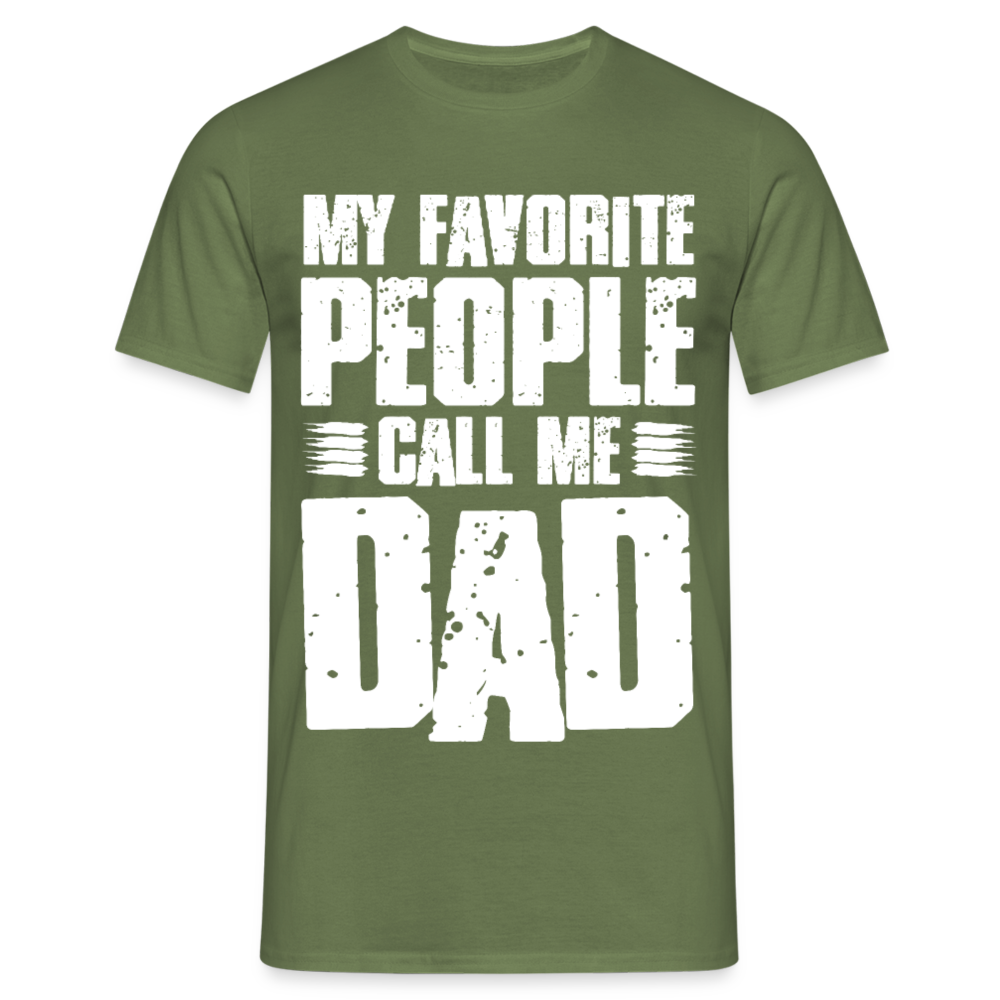 Männer T-Shirt "My favorite people call me dad" - Militärgrün