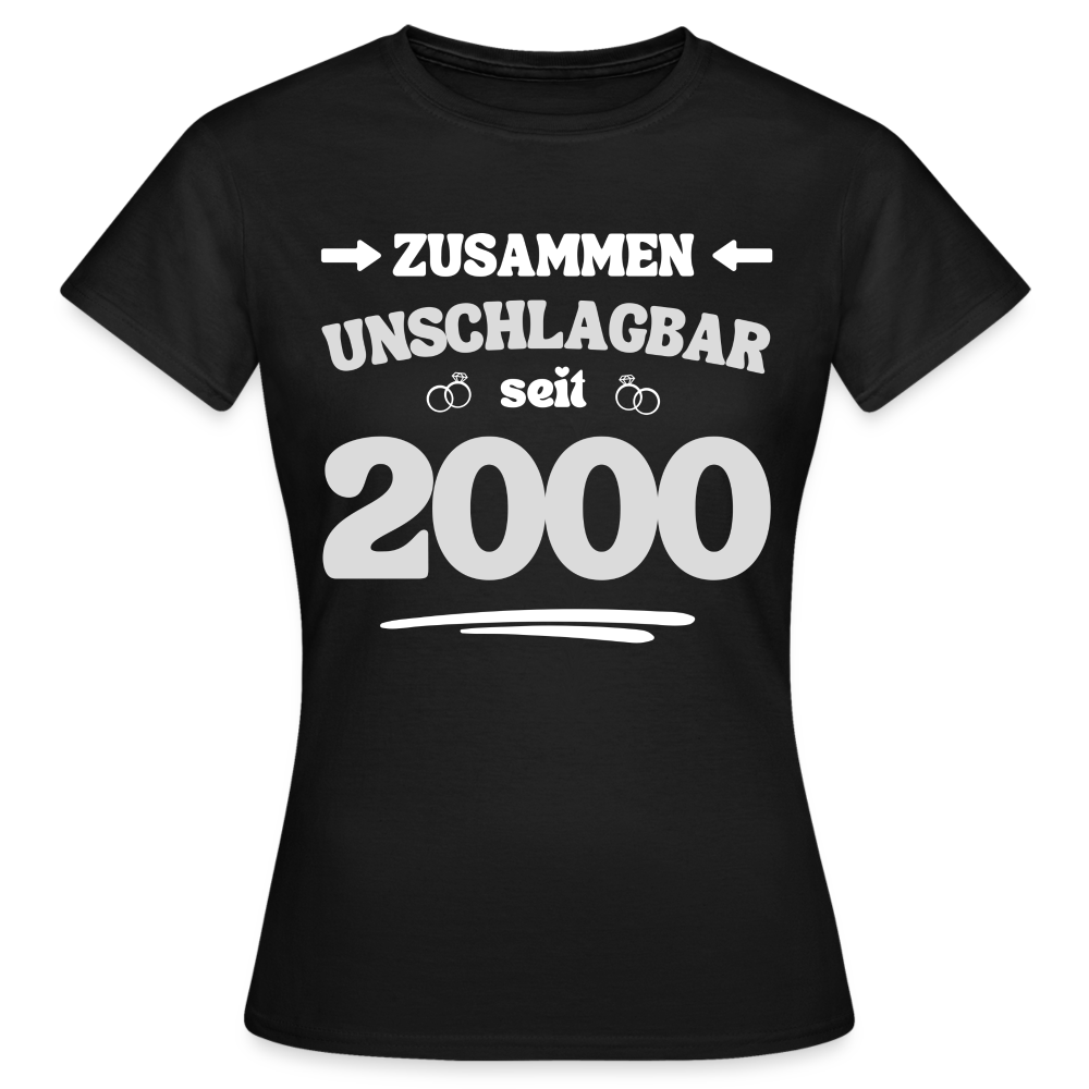 Frauen T-Shirt "Zusammen unschlagbar seit 2000" - Schwarz