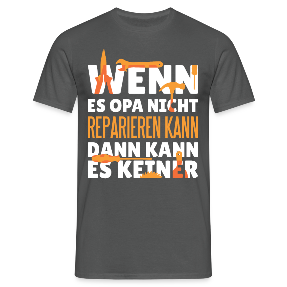 Männer T-Shirt "Wenn Opa es nicht reparieren kann..." - Anthrazit