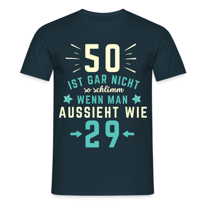 Männer T-Shirt "50 ist gar nicht so schlimm" - Navy