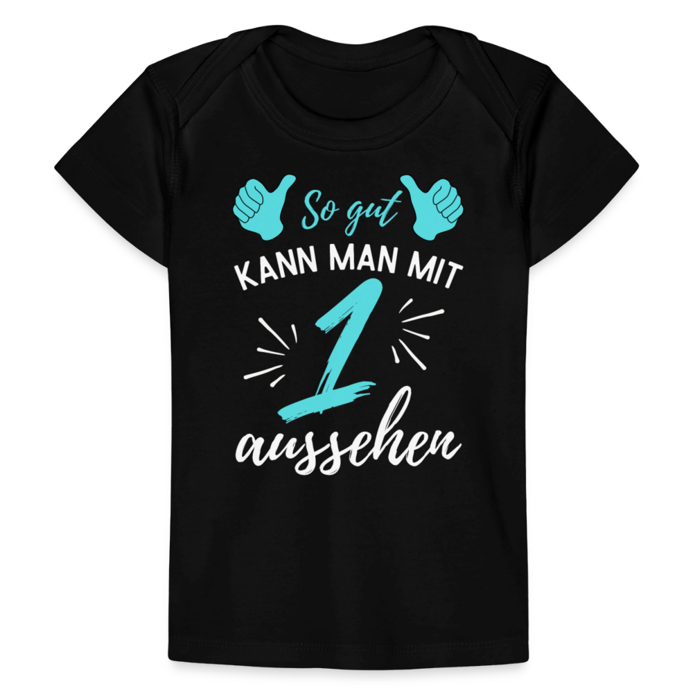 Baby Bio-T-Shirt "So gut kann man mit 1 aussehen" (für Jungen) - Schwarz