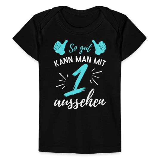Baby Bio-T-Shirt "So gut kann man mit 1 aussehen" (für Jungen) - Schwarz