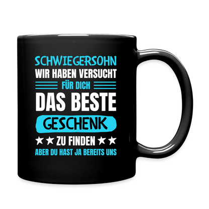 Tasse "Schwiegersohn, wir haben versucht für dich das beste Geschenk zu finden" - Schwarz