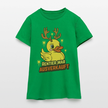 Frauen T-Shirt "Rentier war ausverkauft" (Ente) - Kelly Green
