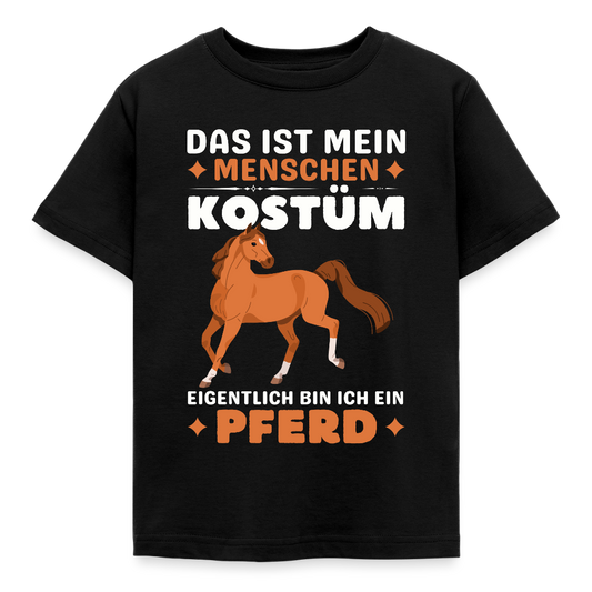 Kinder T-Shirt "Das ist mein Menschen Kostüm, eigentlich bin ich ein Pferd" - Schwarz