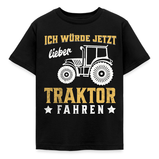 Kinder T-Shirt "Ich würde jetzt lieber Traktor fahren" - Schwarz