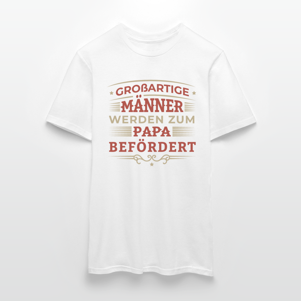 Männer T-Shirt "Großartige Männer werden zum Papa befördert" - Weiß