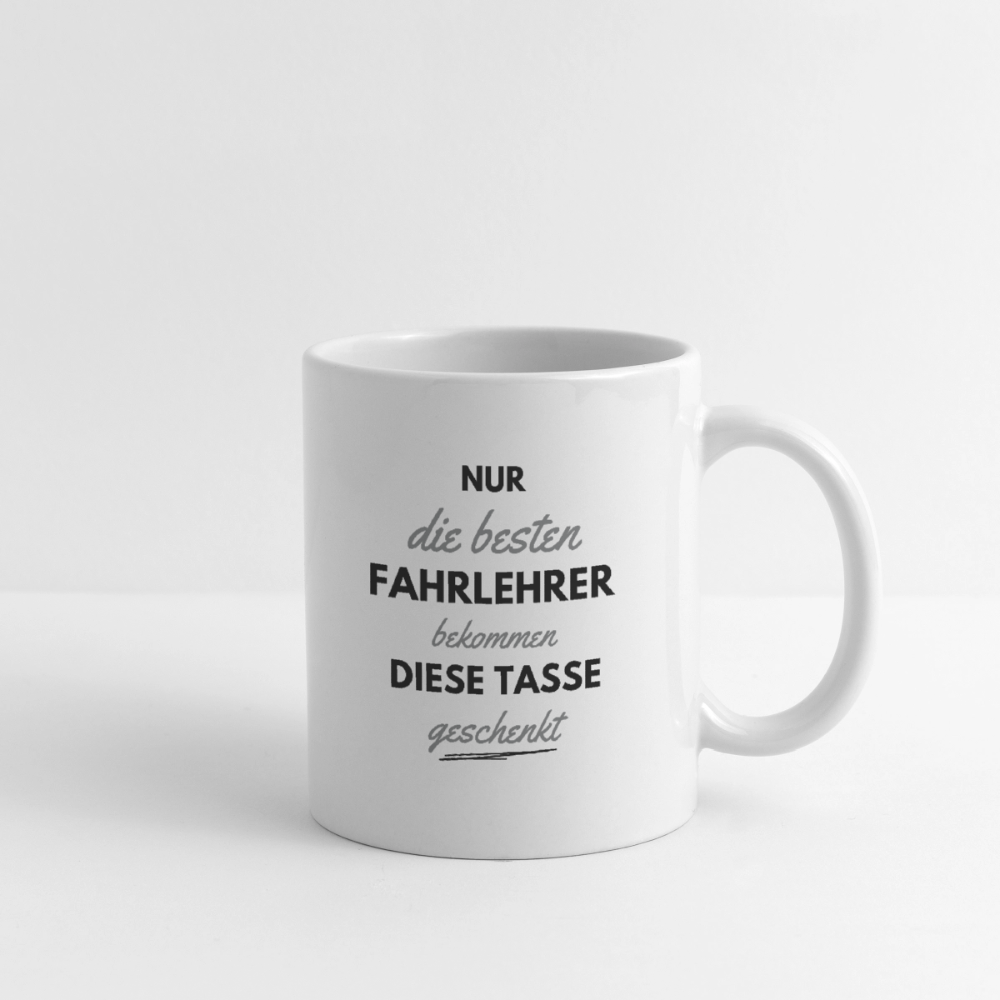 Tasse "Nur die besten Fahrlehrer bekommen die Tasse geschenkt" - Weiß