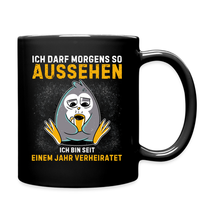 Tasse "Ich darf morgens so aussehen, ich bin seit einem Jahr verheiratet" - Schwarz