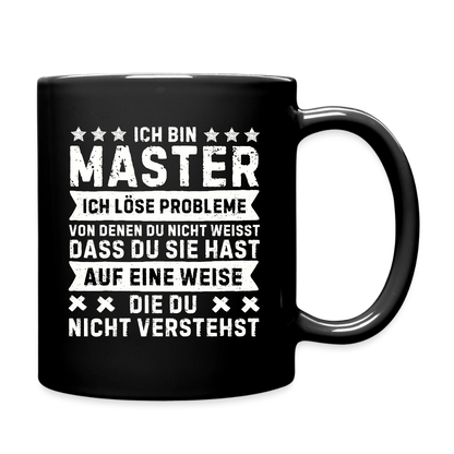 Tasse "Ich bin Master, ich löse Probleme..." - Schwarz