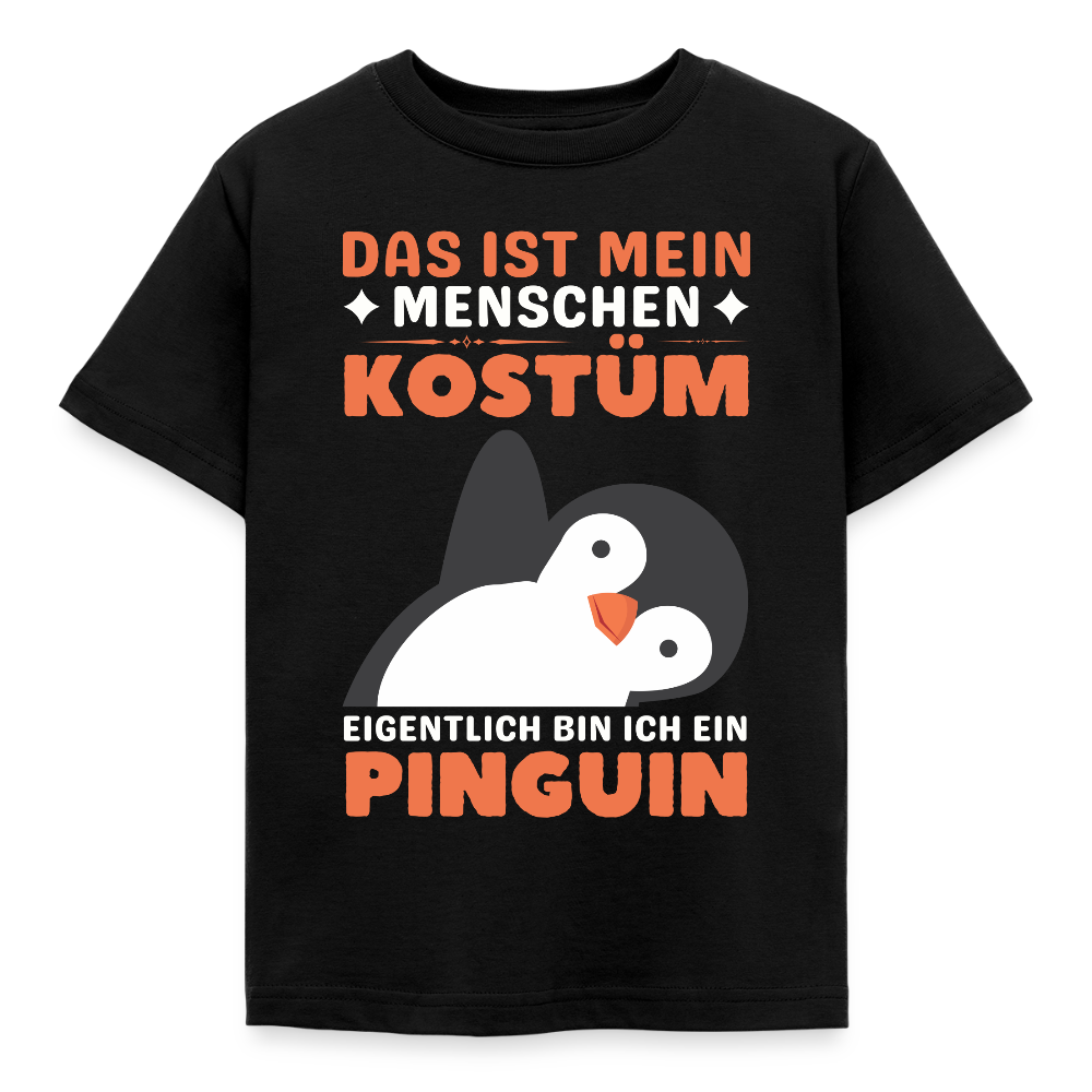 Kinder T-Shirt "Das ist mein Menschen Kostüm, eigentlich bin ich ein Pinguin" - Schwarz