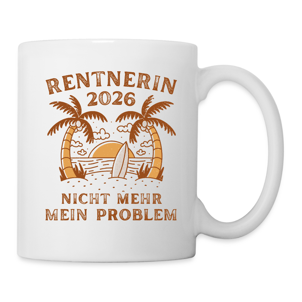 Tasse "Rentnerin 2026 - Nicht mehr mein Problem" - Weiß