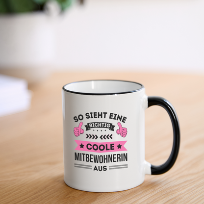Tasse "So sieht eine richtig coole Mitbewohnerin aus" - Weiß/Schwarz