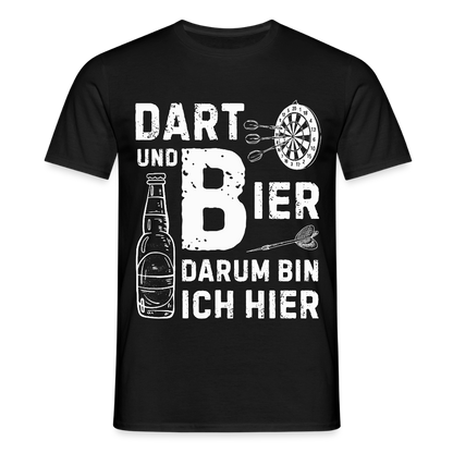 Männer T-Shirt "Dart und Bier - Darum bin ich hier" - Schwarz