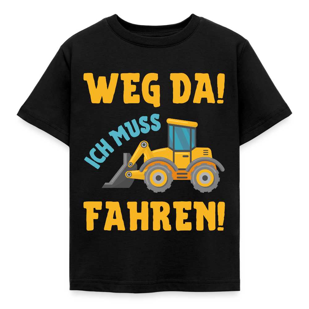 Kinder T-Shirt "Weg da! Ich muss fahren!" (Bagger-Motiv) - Schwarz